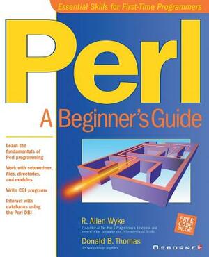 Perl: A Beginner's Guide by R. Allen Wyke