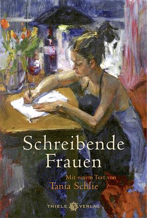 Schreibende Frauen by Tania Schlie