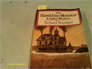 The Hawkline Monster by Richard Brautigan