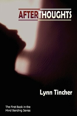 Afterthoughts by Lynn Tincher