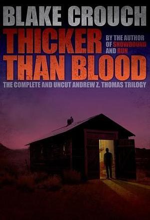 Thicker Than Blood by Blake Crouch, Blake Crouch, J.A. Konrath, Jack Kilborn
