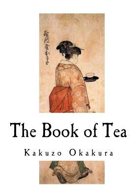 The Book of Tea by Kakuzo Okakura