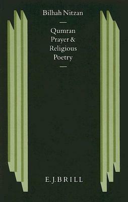 Qumran Prayer and Religious Poetry by Nitzan