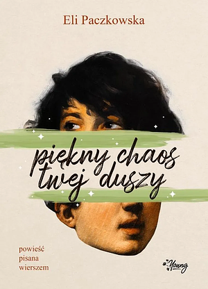 Piękny chaos twej duszy by Eli Paczkowska