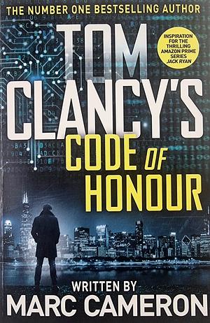 Tom Clancy's Code of Honour by Marc Cameron