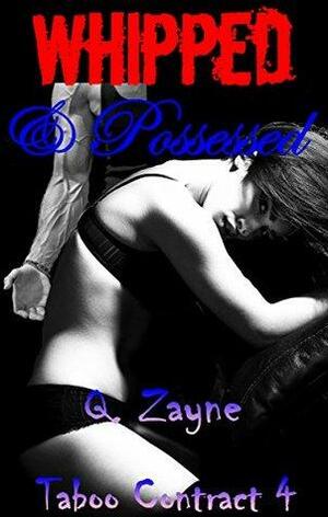 Whipped & Possessed: Wicked Occult by Q. Zayne