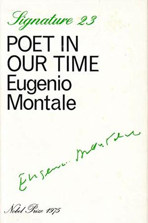 Poet in Our Time by Eugenio Montale