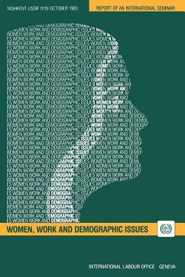 Women, work and demographic issues by Ilo