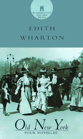 Old New York: Four Novellas by Edith Wharton