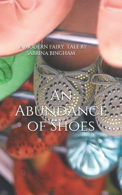 An Abundance of Shoes by Sabrina Bingham