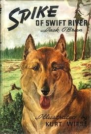 Spike of Swift River by Jack O'Brien, Kurt Wiese