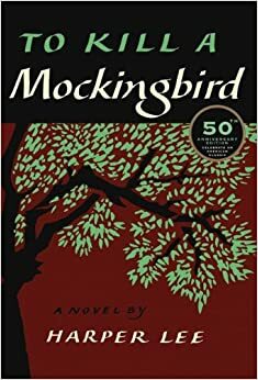 To Kill a Mockingbird by Harper Lee