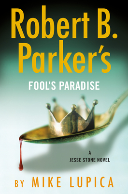 Robert B. Parker's Fool's Paradise by Mike Lupica, Robert B. Parker