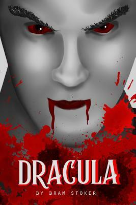 Dracula: 2019 New Edition by Bram Stoker by Bram Stoker