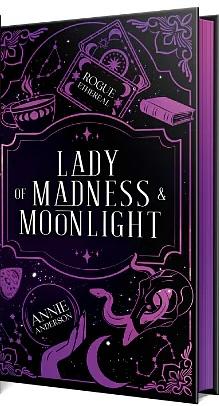 Lady of Madness & Moonlight by Annie Anderson