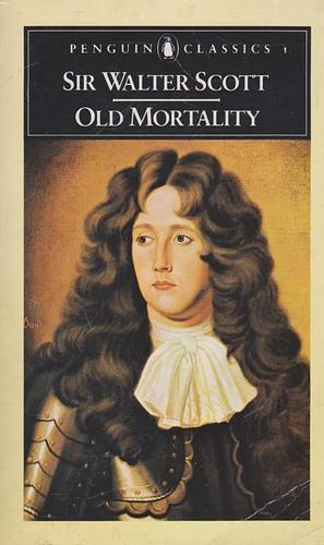 Old Mortality by Walter Scott