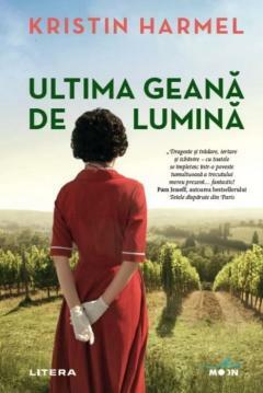 Ultima geană de lumină by Kristin Harmel