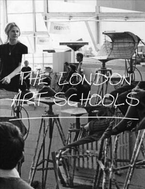 London Art Schools by Nigel Llewellyn