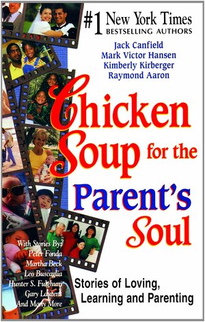 Chicken Soup for the Parents Soul by Jack Canfield