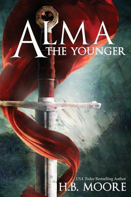 Alma the Younger by Heather B. Moore, H. B. Moore
