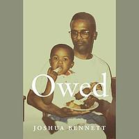 Owed by Joshua Bennett