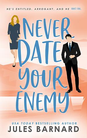 Never Date Your Enemy by Jules Barnard