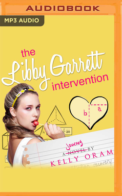The Libby Garret Intervention by Kelly Oram
