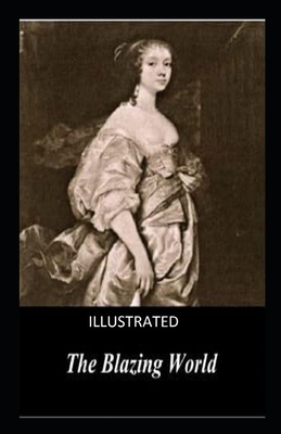 The Blazing World Illustrated by Margaret Cavendish