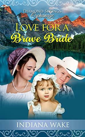 Love for a Brave Bride by Indiana Wake