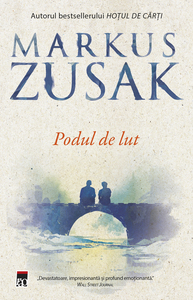 Podul de lut by Markus Zusak