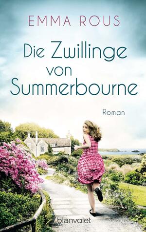 Die Zwillinge von Summerbourne by Emma Rous