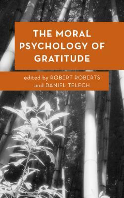 The Moral Psychology of Gratitude by 