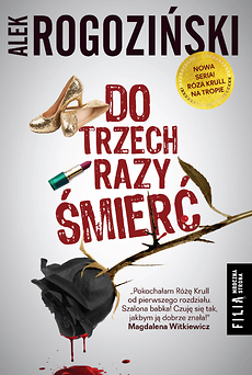 Do trzech razy śmierć by Alek Rogoziński