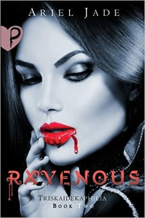 Ravenous by Tiffany Michelle Brown, R. Michael Burns, Jaap Boekestein, V. Hummingbird, Wendy Nikel, Ariel Jade, Violet R. Jones, Dale Cameron Lowry, Sara Dobie Bauer