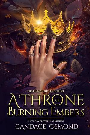 A Throne of Burning Embers by Candace Osmond