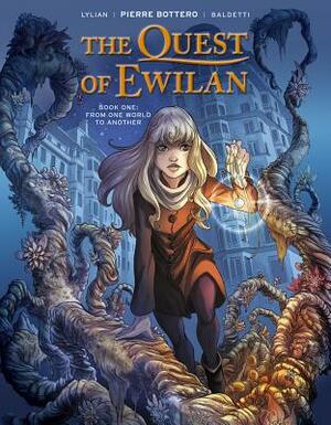The Quest of Ewilan, Vol. 1: From One World to Another by Pierre Bottero