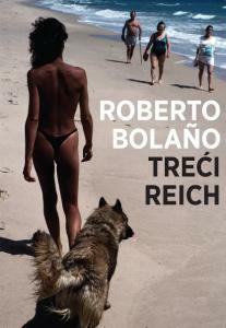 Treći Reich by Roberto Bolaño