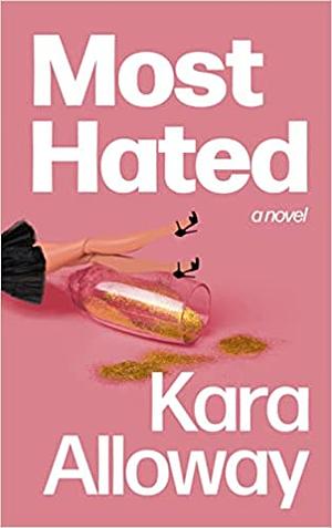 Most Hated by Kara Alloway