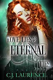 Love, Lies, & Eternal Ties  by C.J. Laurence