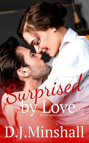 Surprised by Love by D.J. Minshall