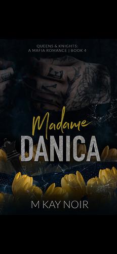 Madame Danica by M Kay Noir