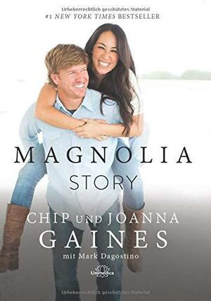 Magnolia Story by Joanna Gaines, Chip Gaines