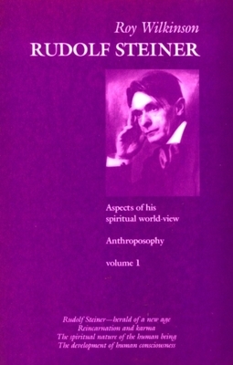 Rudolf Steiner: Aspects of His Spiritual World-View, Vol. 3 by Roy Wilkinson