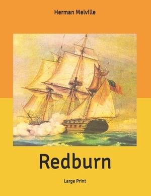Redburn: Large Print by Herman Melville