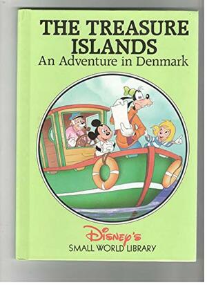 The Treasure Islands:An Adventure in Denmark by The Walt Disney Company