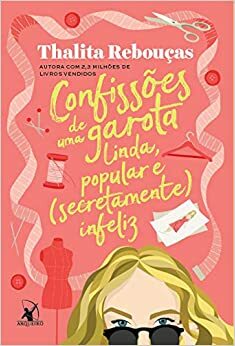 Confissões de uma garota linda, popular e by Thalita Rebouças