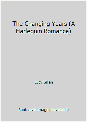 The Changing Years by Lucy Gillen