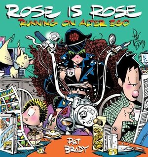 Running on Alter Ego (Rose Is Rose Collection) by Pat Brady