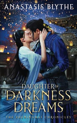 Daughter of Darkness and Dreams by Anastasis Blythe