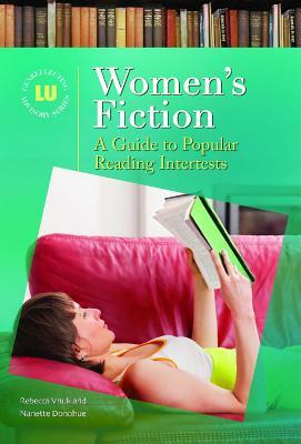 Women's Fiction: A Guide to Popular Reading Interests by Nanette Donohue, Rebecca Vnuk